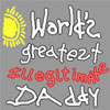 World's Greatest Illegitimate Daddy